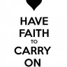 Havefaith&carryon