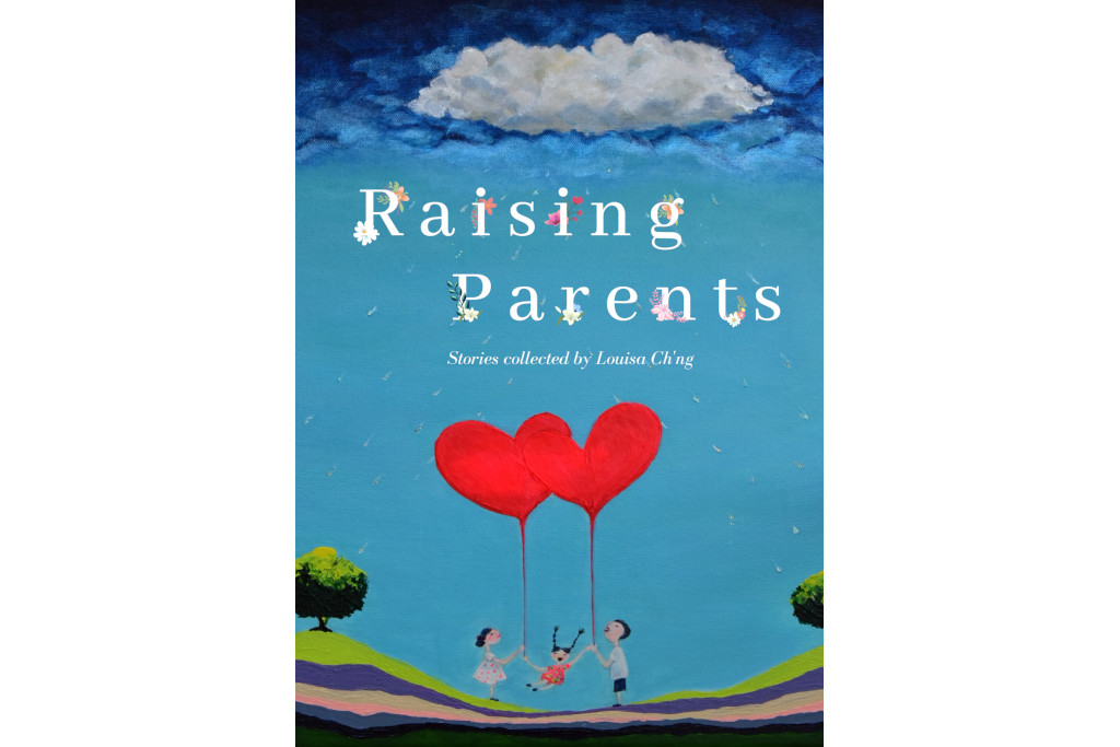 Raising Parents by Louisa Ch'ng